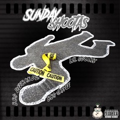 Sunday Shootas (ft. JayPee & Lul Guccii)