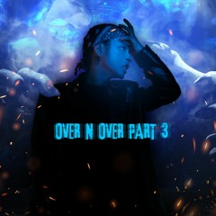 OVER AND OVER PART 3 - MR.A