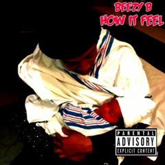 Beezy - How It Feel