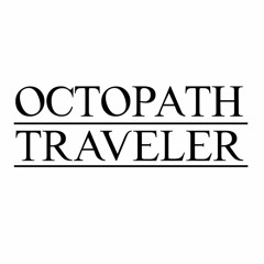 Octopath Traveler - Ending Theme