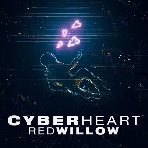 RedWillow - CyberHeart (Free DL)