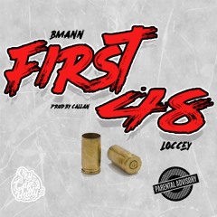 First 48 ft Loccey (prod by Callan)