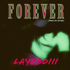 FOREVER (Prod. By Getzh)
