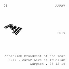 Antariksh Broadcast of the Year 2019 - AarAv Live at InCollab, Gurgaon, 25 12 19
