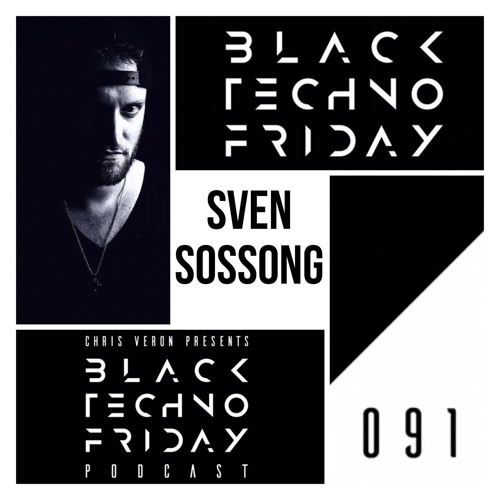 Black TECHNO Friday Podcast #091 by Sven Sossong (Phobiq/Renesanz/Gryphon)