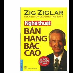 Kho sách nói | Nghệ thuật bán hàng bậc cao  Phần 2 | sách dạy tư duy kinh doanh làm giàu hay nhất