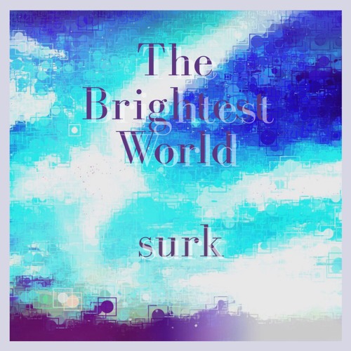 The Brightest World [Free DL]