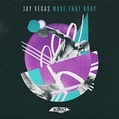 Jay Vegas - Move That Body