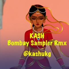 Kash Ukg -bombay Sampler Rmx