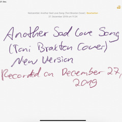 Another Sad Love Song (Toni Braxton Cover) New Version