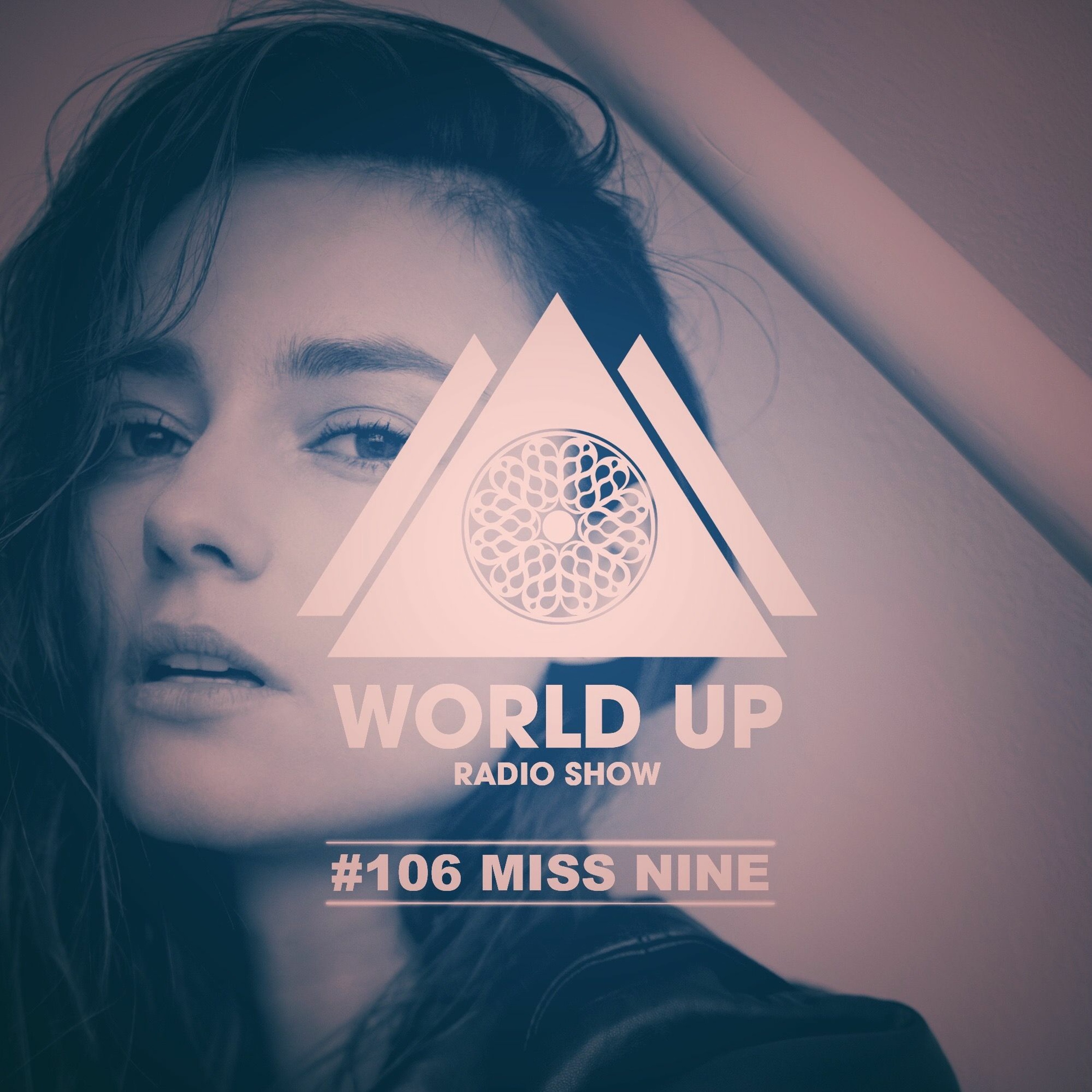 Miss Nine - World Up Radio Show #106 episode artwork