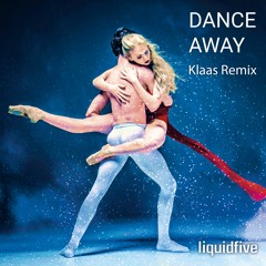 liquidfive - Dance Away (Klaas Remix)