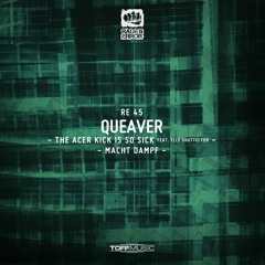 Queaver feat. Elle Shuttelton - The Acer Kick Is So Sick