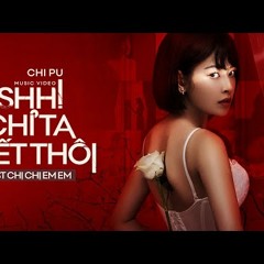 Chi Pu | Chị Chị Em Em OST - SHH! CHỈ TA BIẾT THÔI