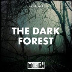 Mousikē 67 | "The Dark forest" by Mandruvá