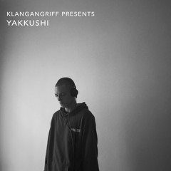 Yakkushi - Klangangriff Podcast #18