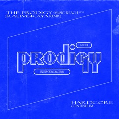 The Prodigy – Music Reach 1/2/3/4 (Raumskaya Remix)