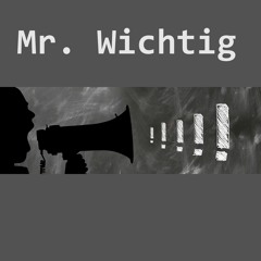 Mister Wichtig