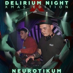 Neurotikum set-Delirium DNB Night / XMAS Edition w/ A- Cray ( Eatbrain / LIR )