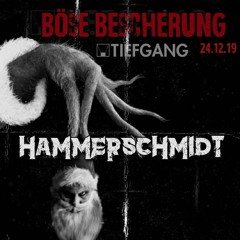 Hammerschmidt @ Böse Bescherung - Tiefgang Hannover - 24.12.2019