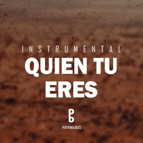 Stream Bad Bunny - Quien Tu Eres (Instrumental) + FLP by PEREPONKA BEATS |  Listen online for free on SoundCloud