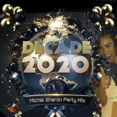 Michal Sharon - Decade Party HITS (2010 - 2020) Free Download