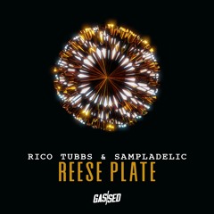 Rico Tubbs & Sampladelic - Reese Plate [Free Download]