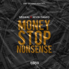 X Kevin Fianko Money Stop Nonsense(Prod By Halm)