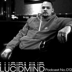 LUCIDMIND Podcast No.012 [BETHA]
