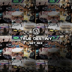 Wanted - True Destiny [Set Mix]