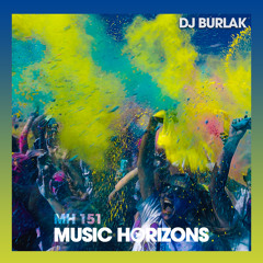 MH 151 - Dj Burlak - Music Horizons @ December 2019