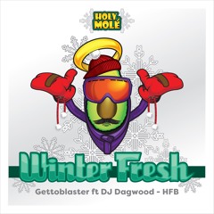 Gettoblaster Ft. DJ Dagwood- HFB  [Holy Molé]