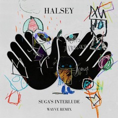 Halsey - SUGA'S Interlude (WAYVE Remix)