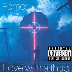 Love with a thug - (Prod.Yung Lando)