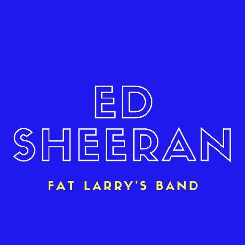 Ed Sheeran Feat Fat Larry's Band - Shape Of You- Remix 2020 Maxi Extended