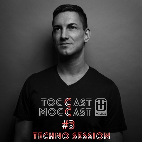Toccast Moccast #3 Techno Session