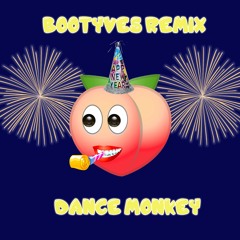 Dance Monkey (Bootyves Remix ) BUY FOR FREE DL & FULL SONG