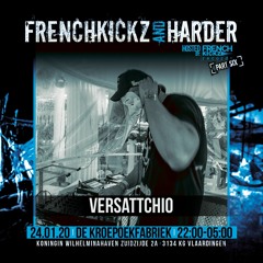 Versattchio - Frenchkickz and Harder 6 - Promo Mix