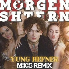 Morgenshtern - Yung Hefner (Mikis Remix)