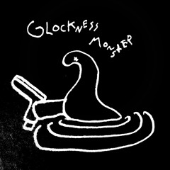 GLOCKNESS MONSTER [PROD SAPPHIRE]