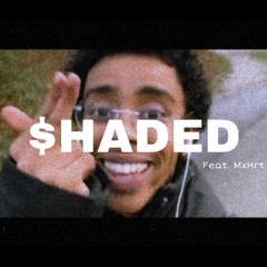$HADED Feat. MxHrt (Prod. BeatsByHT)