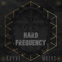 Mkeys & Kryve - Hard Frequency