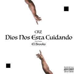 El Brooks - “ Dios Me Está Cuidando” (Official) (Remix)