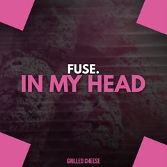 fuse. - In My Head