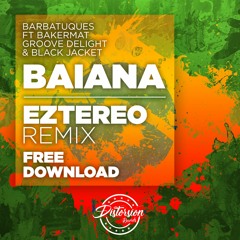 Barbatuques Ft. Bakermat, Groove Delaight & Black Jacket - Baiana (Eztereo Remix)