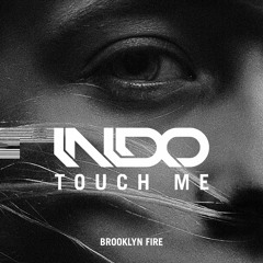 INDO - Touch Me