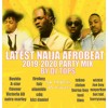 LATEST NAIJA AFROBEAT 2019-2020 PARTY MIX DJ TOPS -TEKNO--ZLATAN-DAVIDO-OLAMIDE-Naira Marley-Wizkid
