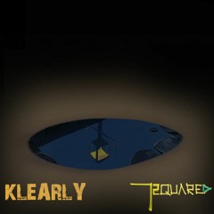 "KLEARLY" - Prod. By TSQUARED