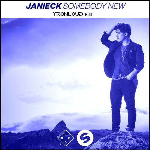 Janieck - Somebody New (TronLoud Edit) - Preview