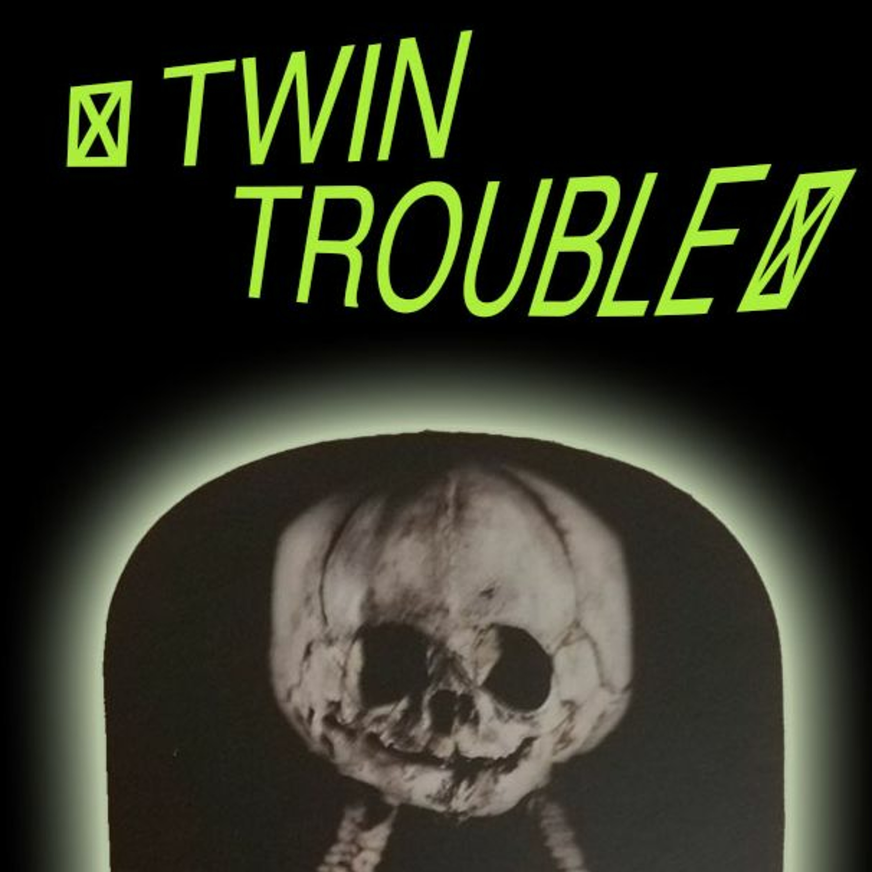 Twin Trouble